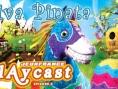 Playcast Episode 8 : Viva Pinata