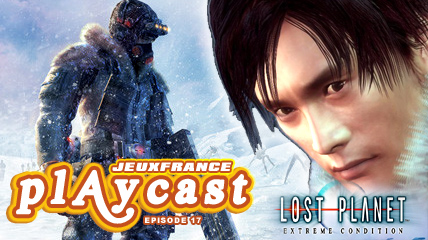 Playcast Episode 17 : Lost Planet