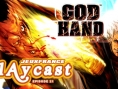 Playcast Episode 21 : God Hand