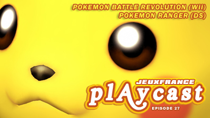 Playcast Episode 27 : Pokémon Wii & DS