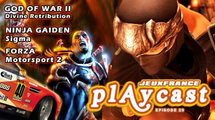 Playcast Episode 29 : GOW 2 & Forza 2