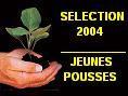 Jeunes Pousses 2004