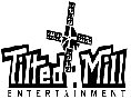 Tilted Mill Entertainment