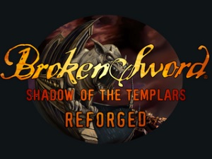 Broken Sword : Shadow of the Templars Reforged