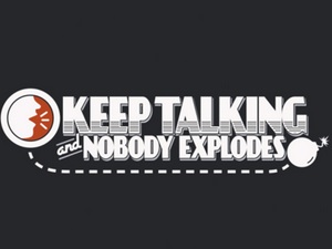 Keep Talking and Nobody Explodes