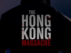 The Hong Kong Massacre